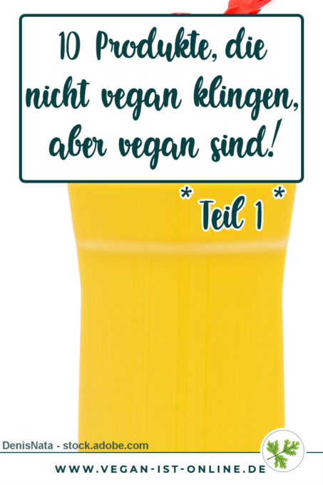 ᐅ 10 Produkte, Die Nicht Vegan Klingen, Aber Vegan Sind - Teil 1